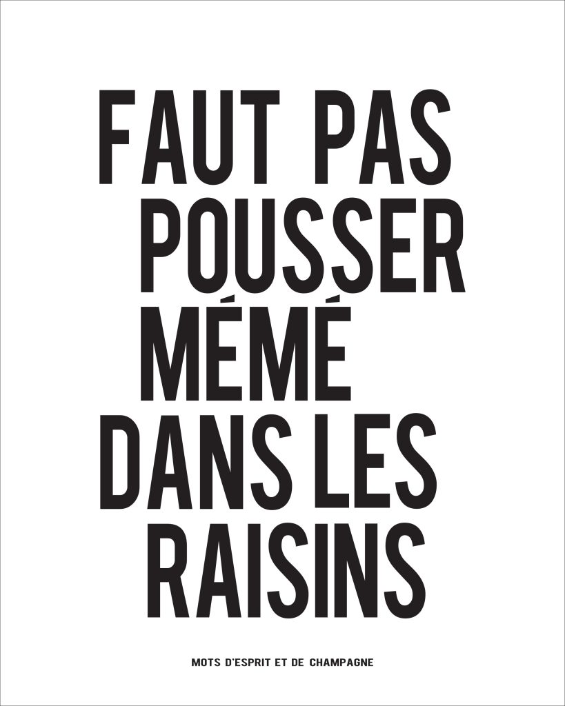 Faut pas pousser mémé dans les raisins