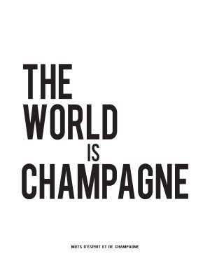 The World is champagne
