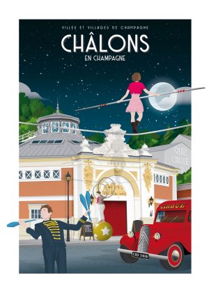 Affiche - Villes et Villages de Champagne - Châlons en Champagne - Le cirque
